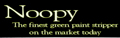 "Noopy - The finest green paint stripper on the market today." 